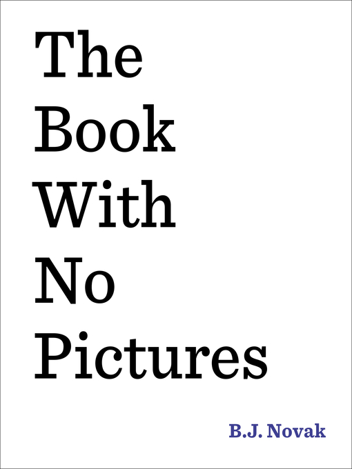 Title details for The Book with No Pictures by B. J. Novak - Wait list